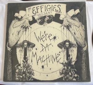 lot 436 image: The Effigies Present Were Da Machine Record Album