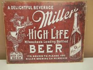 NEW OLD STOCK - MILLER HIGH LIFE A DELIGHTFULL BEVERAGE TIN BAR SIGN - NICE - GREAT PIECE - APPROX 12.5 By 16 - SEE PICTURES