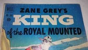 lot 305 image: Zane Greys, King of the Royal Mounties, Rave comic books.
