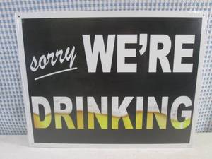 lot 40 image: (EC1) Sorry Were Drinking Tin Sign...
