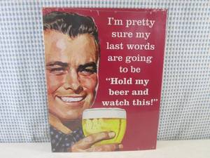 lot 13 image: (C-2) Hold My Beer and Watch This T...