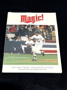 Minnesota Twins Magic of 1987 World Series Run