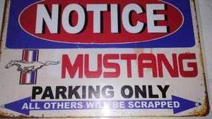 lot 220 image: Notice Mustang Parking Only Metal Sign.