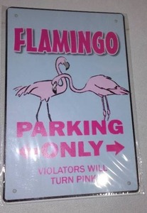 lot 517 image: New Flamingo Metal Sign.