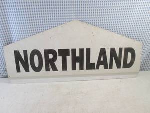 (F-1) Northland Metal Sign 26 18 ...