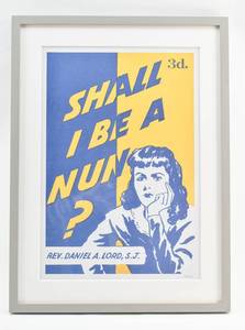 lot 288 image: Shall I Become a Nun Rev. Daniel A. Lord, S.J. Screen Print on Paper 18500