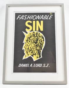 lot 62 image: Fashionable Sin, Daniel A. Lord, S.J. Screen Print on Paper 109500