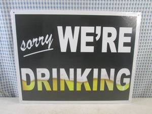 lot 22 image: (C-2) Sorry Were Drinking Tin Sign...
