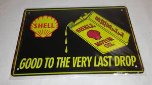 Shell Good to the last Drop Metal Sign.