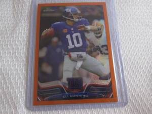 lot 174 image: 2013 Eli Manning Topps Chrome Orang...