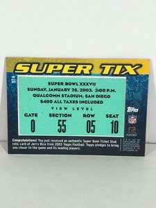 lot 375 image: 2003 TOPPS NFL FOOTBALL JERRY RICE #ST4 SUPER TIX SUPER BOWL TICKET STUB RELIC