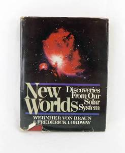 1979 New Worlds - Discoveries From Our Solar System by Wernher Von Braun and Frederick I Ordway