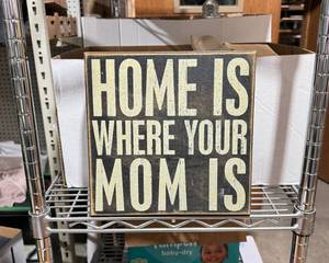 lot 1431A image: Home Is Where Your Mom Is Sign