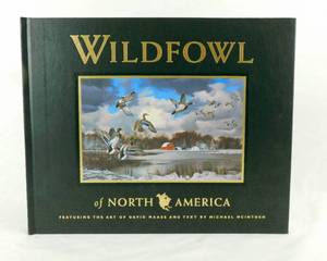 lot 11 image: SIGNED and NUMBERED Wildfowl of North America Book Featuring the Art of David Maass Text by Michael McIntosh AND SIGNED and Numbered River Mallards Print by David A. Maass featured in Book