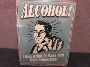 lot 399 image: Metal Alcohol Sign 16x12.5 inches...