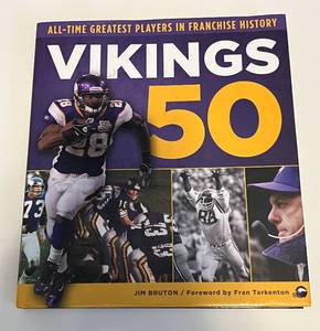 lot 221 image: Minnesota Vikings Book - 50 All-Time Greatest Players in Franchise History by Jim Bruton