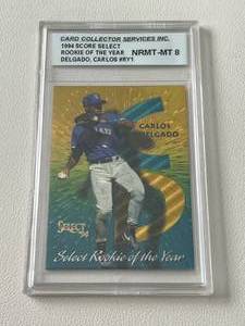 lot 98A image: Carlos Delgado RC Graded 8 1994 Score Select Rookie of the Year #RY1 Baseball Card