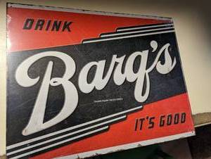 Metal Barqus root beer sign...