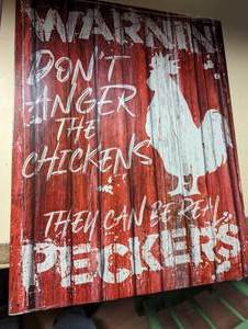 Metal chicken sign...