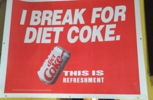 lot 518 image: I Break For Diet Coke. 1994