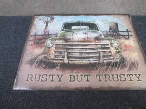 Rusty But Trusty Metal Sign 16x12.5...