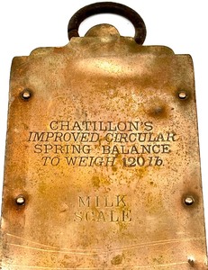lot 161 image: Vintage lot of Antique Collectable Brass Face CHATILLONS IMPROVED CIRCULAR SPRING BALANCE TO WEIGH 120LBS MILK Hanging Scale