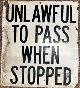 lot 539 image: Vintage Road Sign - UNLAWFUL TO PASS