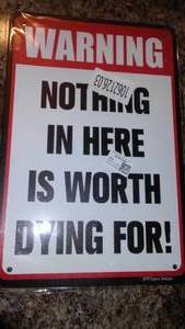 lot 263 image: Dying For Warning Metal Sign, 8 x 12.