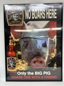lot 125 image: Vintage PIGS EYE Beer Framed Poster No Boars Her, Only the Big Pig