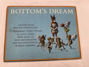lot 600 image: First Edition - Bottoms Dream Adapted From William Shakespeares A Midsummer Nights Dream by John Updike