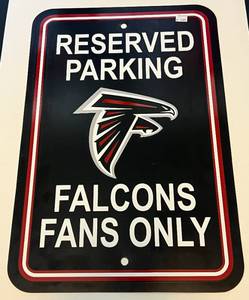 lot 404 image: Atlanta Falcons 12x18 Reserved Parking Falcons Fans Only Sign