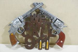 lot 139 image: We Dont Dial 911 3D Wall Plaque