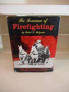 lot 93 image: Vintage Hardcover Book The Romance of Firefighting by Robert S. Holzman. Firemen Collectible. 