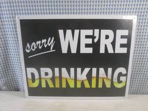 (EC1) Sorry Were Drinking Tin Sign...