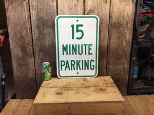 15 Minute Parking Metal Sign