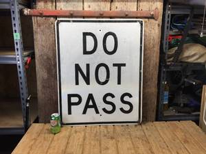 Do Not Pass Metal Sign