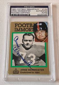 lot 93B image: Arnie Weinmeiseter Auto PSA Certified 1985 Football Immortals #125 Signed Card