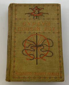 lot 35 image: 1895 Hardcover Gypsys Cousin Joy By Elizabeth Stuart-Phelps