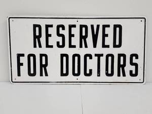 lot 360 image: Vintage Reserved for Doctors Pressed Steal Sign
