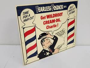 lot 156 image: Vintage Barber Shop Metal Sign  Fearless Fosdick Says Get Wildroot Cream-Oil, Charlie Embossed Sign