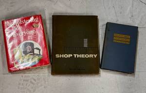 lot 88 image: Books-Shop Theory, Machine Shop Technology & Upholstering for Everyone