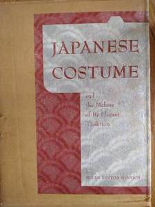 lot 72 image: Japanese Costume And The Makers Of Its Elegant Tradition Book