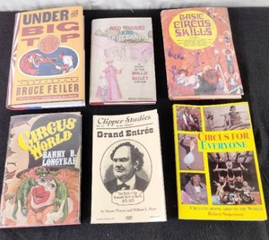 Collection of (6) Books Under the Big Top, Red Wagons & White Canvas, Basic Circus Skills, Circus for Everyone, Clipper Studies in the Theatre, Circus World