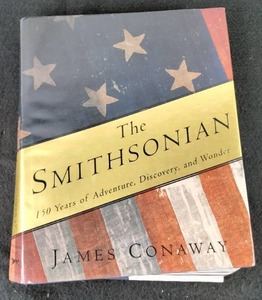 The Smithsonian 150 Years of Adventure, Discovery and Wonder