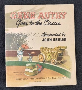 Gene Autry Goes to The Circus by Gene Autry