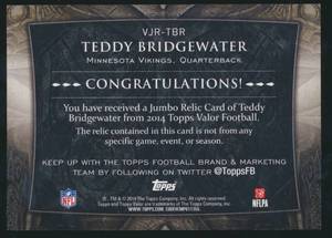 lot 59C image: Teddy Bridgewater RC Jumbo Relic 2014 Topps Valor #VJR-TBR Rookie Minnesota Vikings Football Card