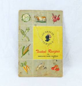 lot 69 image: Vintage 1940s - 1950s Guardian Service Tested Recipes Simplified Home Canning
