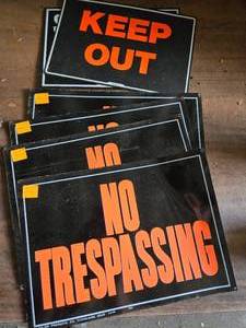 lot 362 image: No Trespassing, Keep Out, Closed Signs