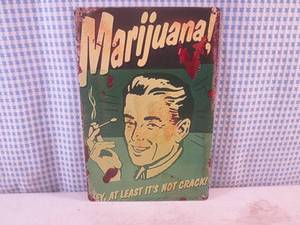 lot 18 image: (FS) Marijuana Hey, At Least Its Not Crack Tin Sign 11 34 x 7 34