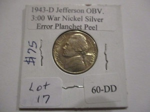lot 17 image: Rare Error Coin 1943-D Silver War Nickel- OBV Planchet Peel. 60-DD